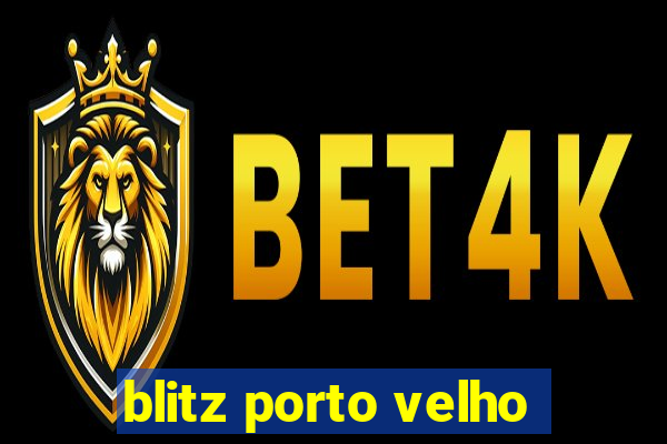 blitz porto velho